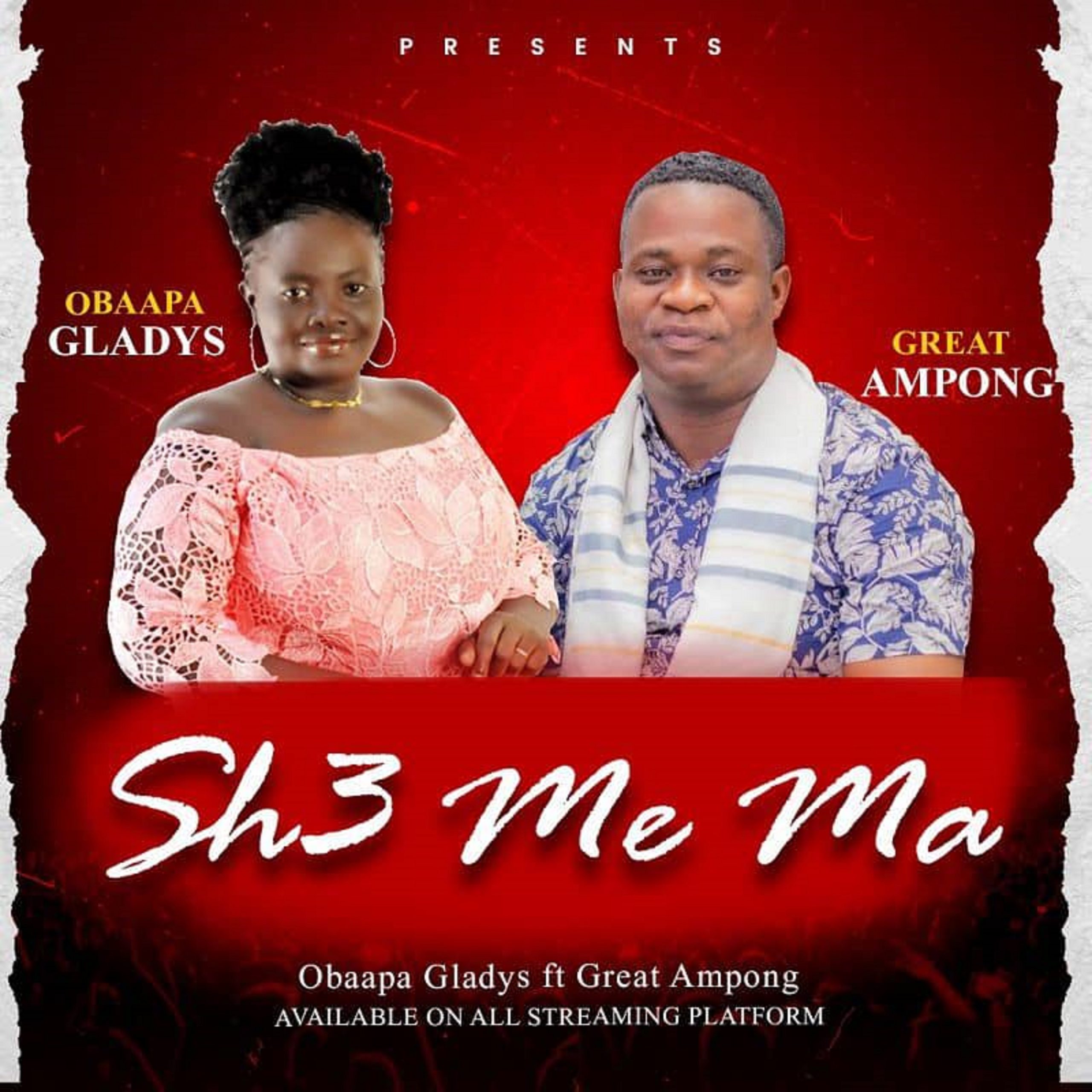 Obaapa Gladys Sh3 Me Ma Ft. Great Ampong