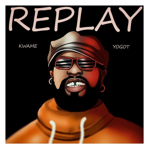 Kwame Yogot Replay