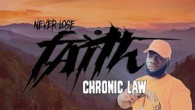 Chronic Law – Never Lose Faith